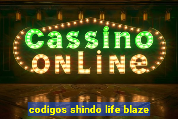 codigos shindo life blaze